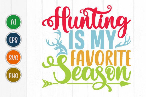 Hunting is My Favorite Season Graphic: Design Assets That Sell
