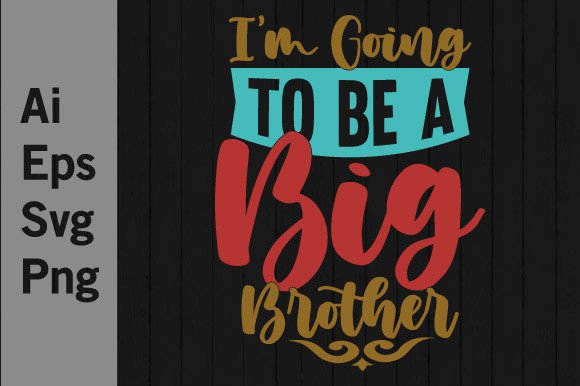 I’m Going to Be a Big Brother Graphic: A Modern Design Asset