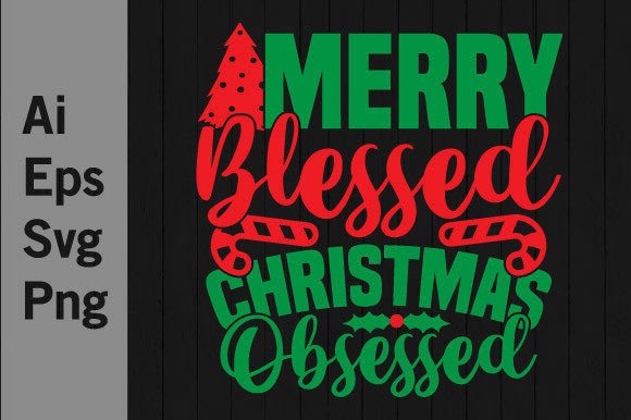 Merry Blessed Christmas Obsessed: A Festive Design Essential